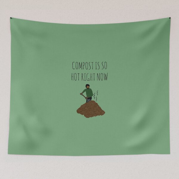 Item preview, Compost Is So Hot Right Now designed and sold by Rob Price.