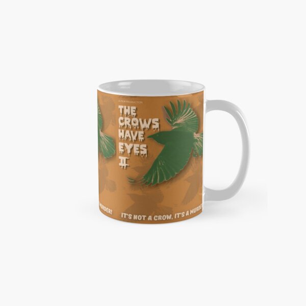 The Crows Have Eyes 2 Classic Mug