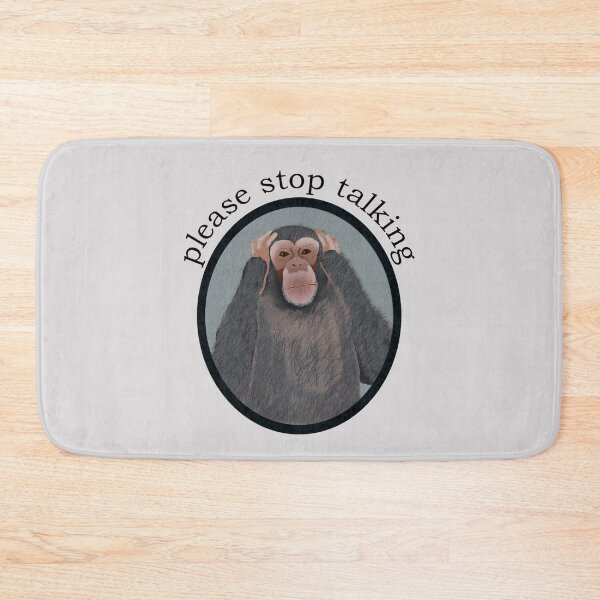 Item preview, Chimpanzee, Please Stop Talking designed and sold by Amy Hadden.