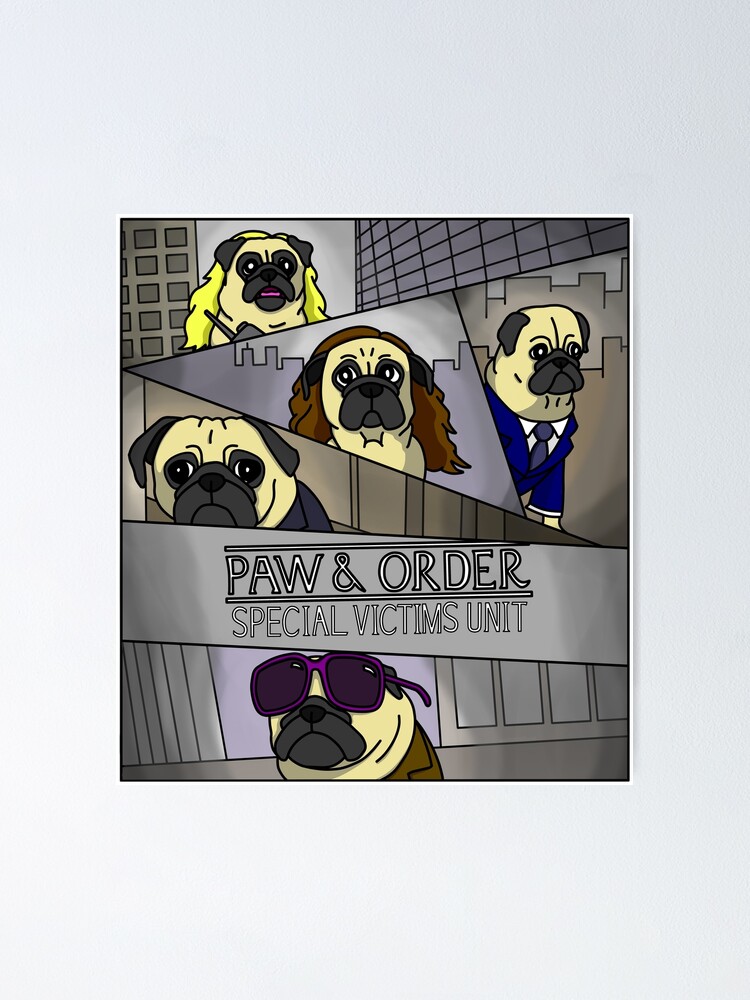 Paw Order Svu Poster By Pugz Redbubble