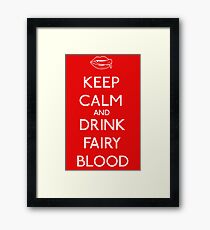 Keep Calm and Drink Fairy Blood Framed Print