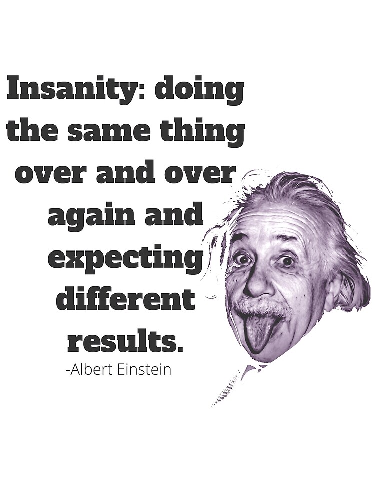 Albert Einstein Quotes On Insanity Einstein Insanity Quote" Postcard By Tinyrick97 | Redbubble