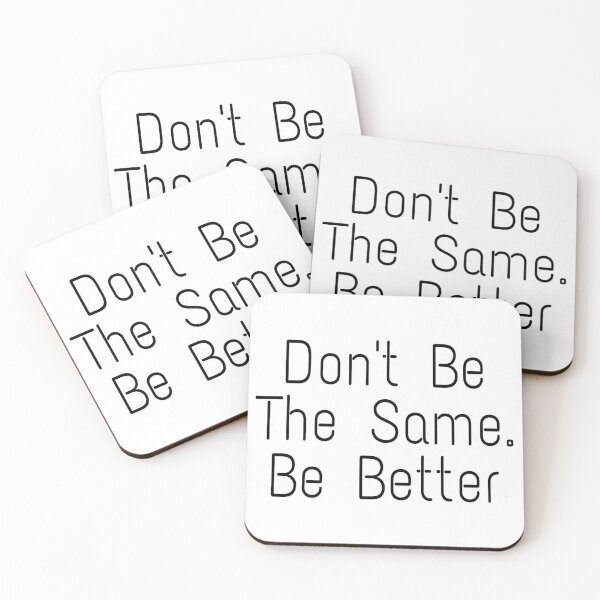 Item preview, Don't be the same, be better designed and sold by VENOM-11.