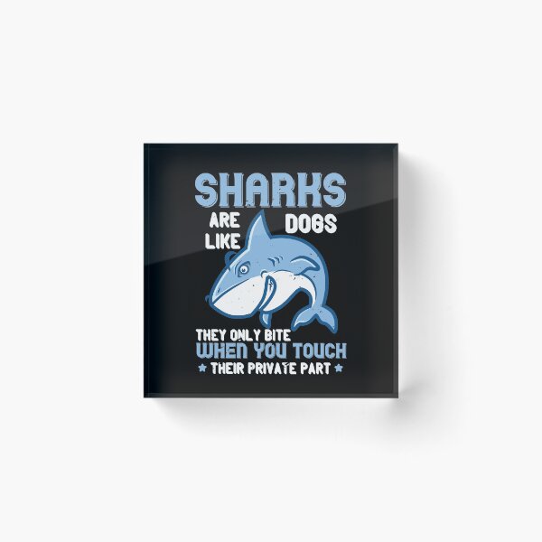 Item preview, Sharks Are Like Dogs designed and sold by Visualsplendors.