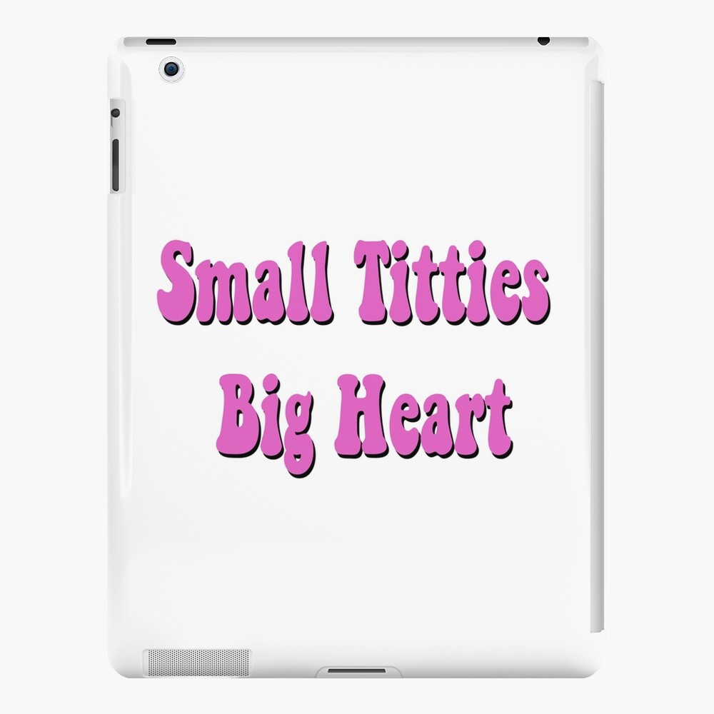 Small titties big heart