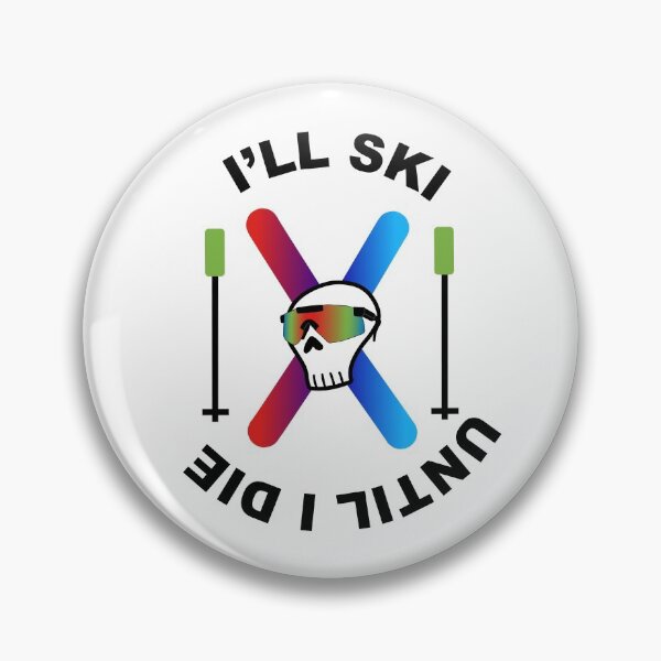 Item preview, ski until i die ii designed and sold by lauren nicholas.
