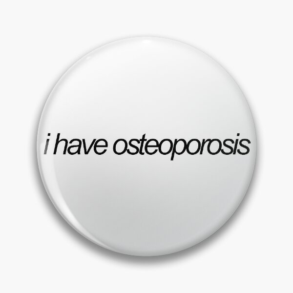 Item preview, i have osteoporosis vine reference designed and sold by emwing14.