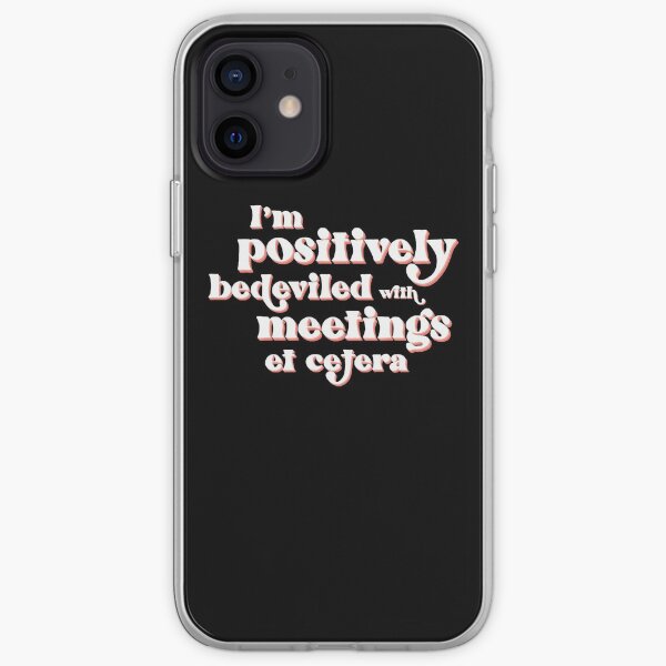 I'm positively bedeviled with meetings et cetera. Moira Rose to David Rose in Rose Apothecary on Schitt's Creek iPhone Soft Case