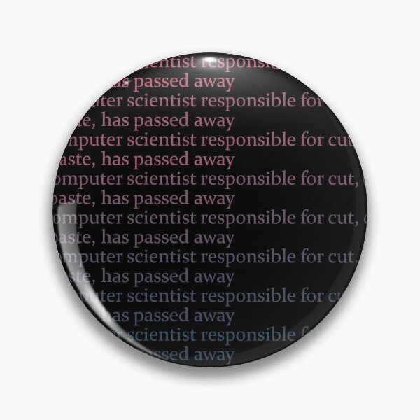 Item preview, The computer scientist responsible for cut, copy, and paste, has passed away designed and sold by forgeapm21.