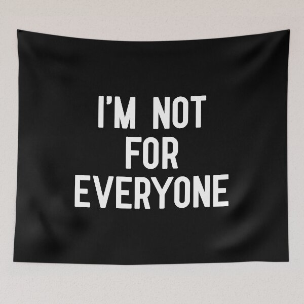 Item preview, I'm Not For Everyone designed and sold by corbrand.