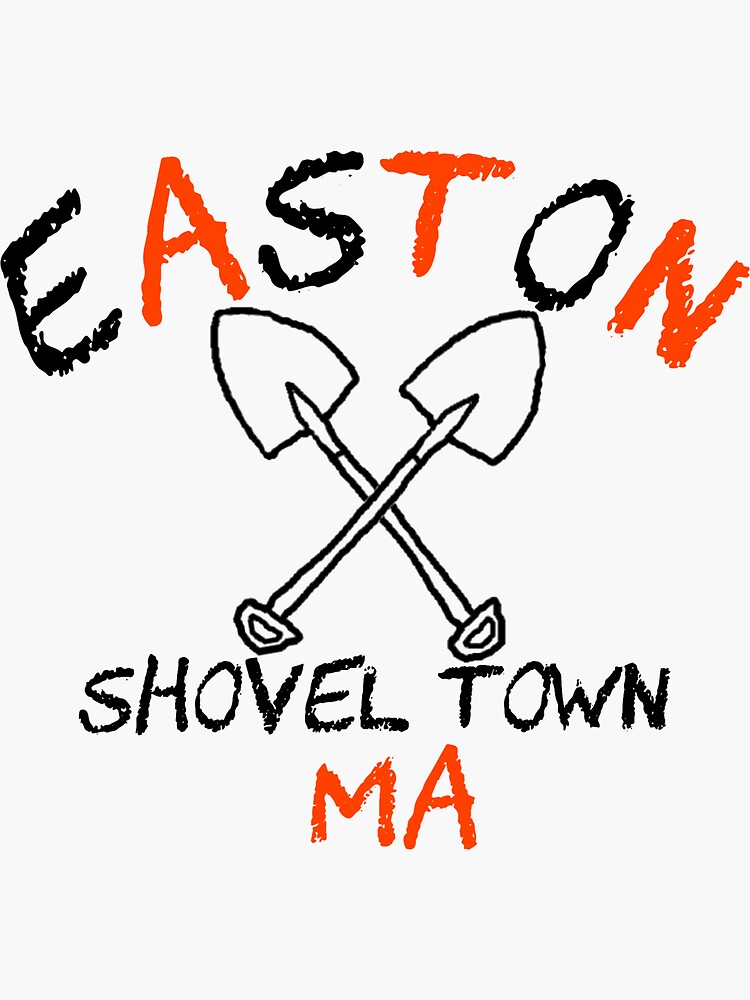 "Easton MA Shoveltown" Sticker by sharayab46 Redbubble