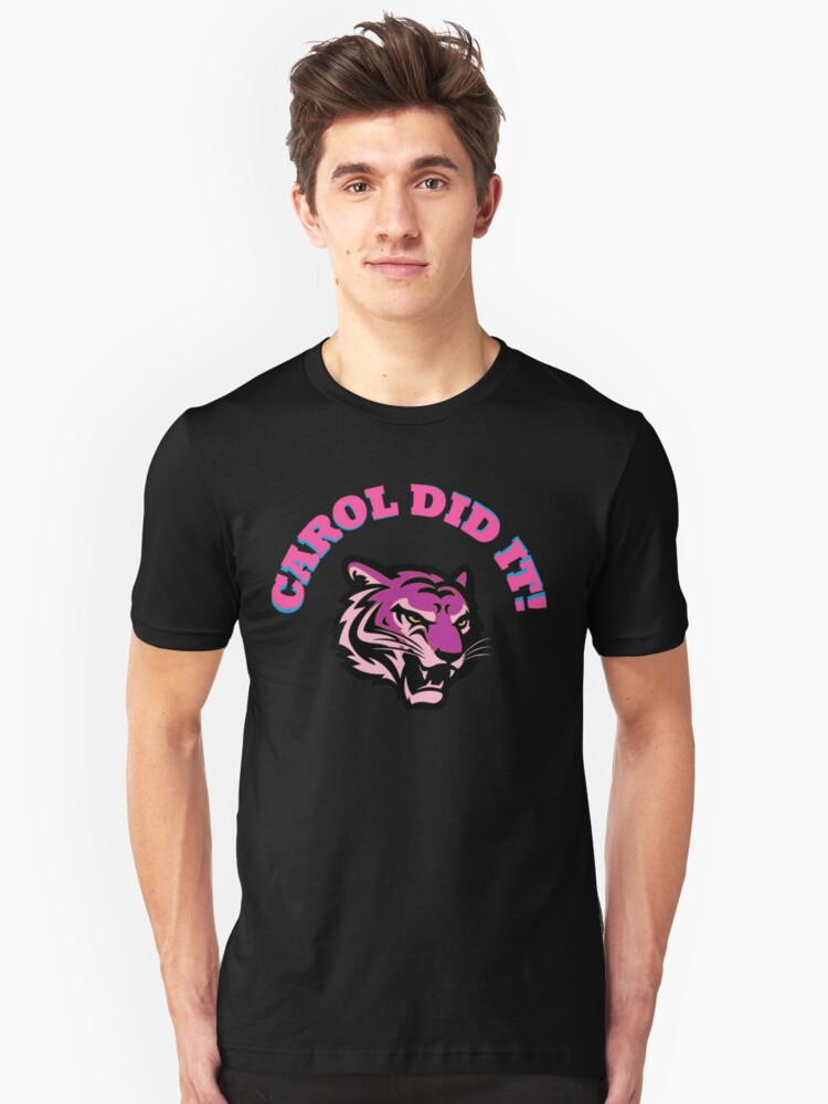 Joe Exotic Tiger King Carol Did It T-Shirt