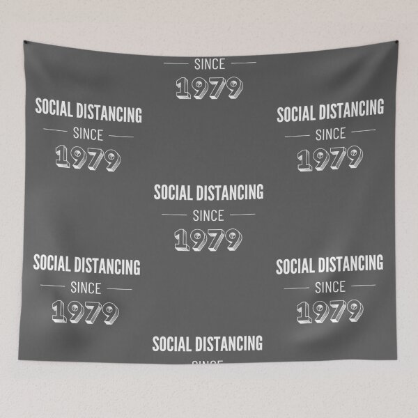 Item preview, Social Distancing Since 1979 designed and sold by ryanwfraser.