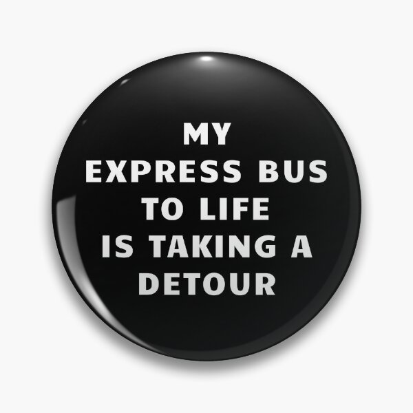 Item preview, Express Bus Taking A Detour - White Text designed and sold by KeksWorkroom.
