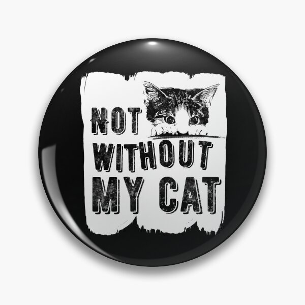 Item preview, Cats: Not Without My Cat Statement Vintage designed and sold by EllenTune.