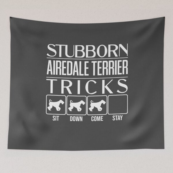 Item preview, Funny Airedale Terrier Design: Stubborn Airedale Terrier Tricks / Stubborn Dog Tricks, funny gift idea designed and sold by HEJAshirts.