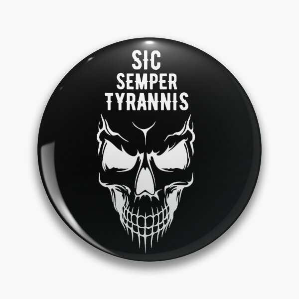 Item preview, Sic Semper Tyrannis designed and sold by RIVEofficial.