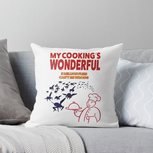 Item preview, My Cooking's Wonderful Five Million Flies Can't Be Wrong designed and sold by styleagenda.