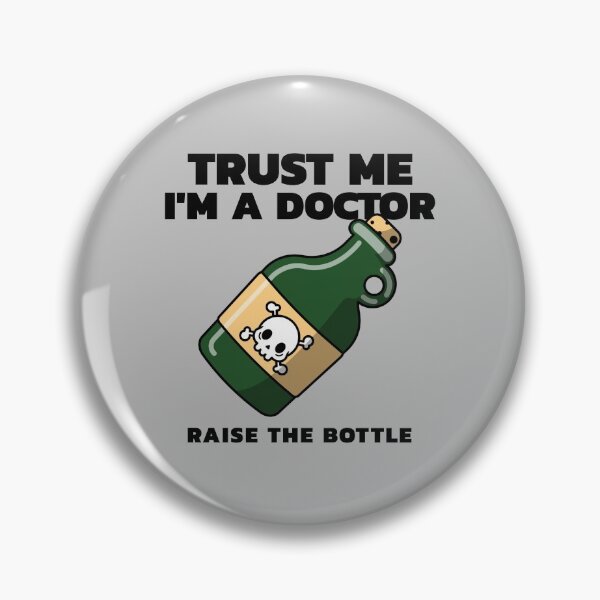 Item preview, Trust me, I'm a doctor... designed and sold by wydrenpng.