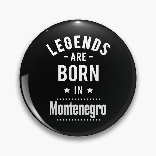 Item preview, Legends Are Born In Montenegro designed and sold by ProjectX23.