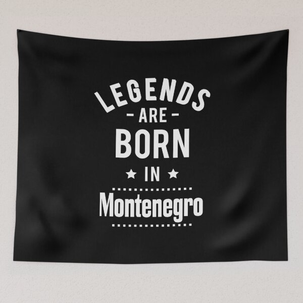 Item preview, Legends Are Born In Montenegro designed and sold by ProjectX23.