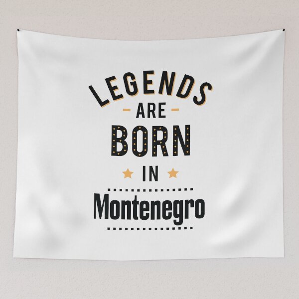 Item preview, Legends Are Born In Montenegro designed and sold by ProjectX23.
