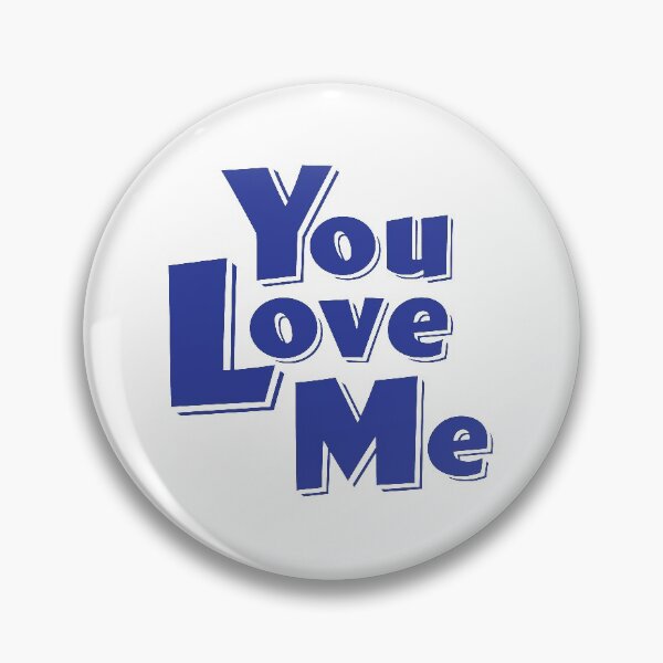 Item preview, You Love Me - Blue designed and sold by blueskiesforme.