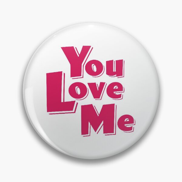 Item preview, You Love Me designed and sold by blueskiesforme.