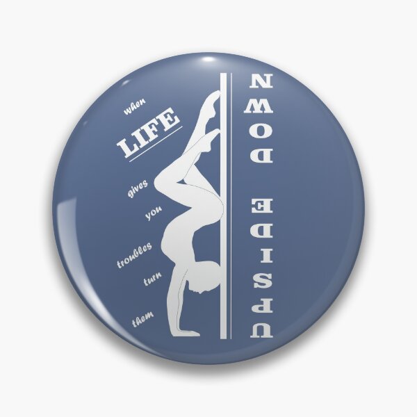 Item preview, When LIFE Gives You Troubles HANDSTAND Pole dancer designed and sold by MickaPole.
