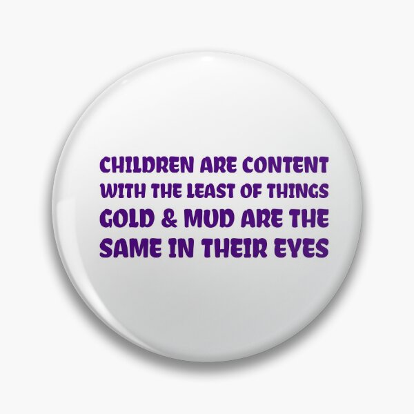 Item preview, Children Are Content With The Least Of Things designed and sold by greenchimp.