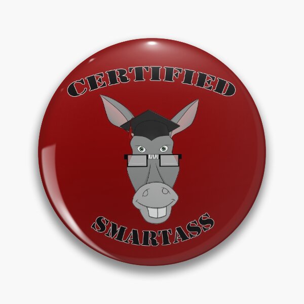 Item preview, Certified Smartass designed and sold by RogerSDesigns.