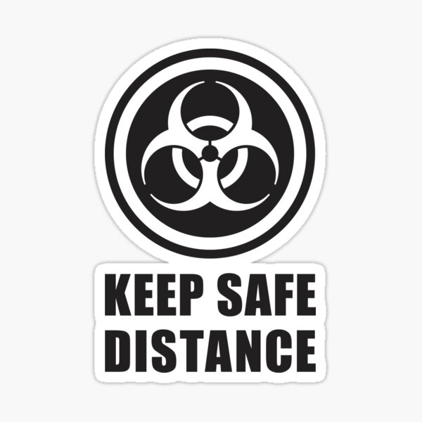 safe-distancing-biohazard-keep-safe-distance-sticker-for-sale-by-jennyzhang-redbubble