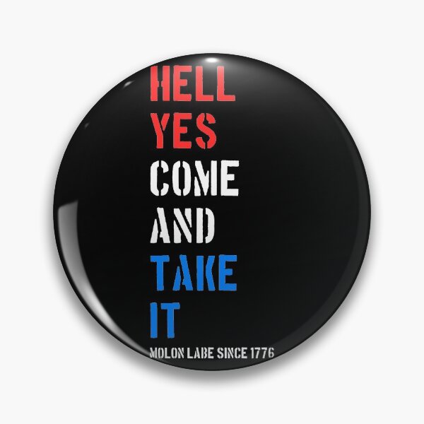 Item preview, Hell Yes Come and Take Molon Labe designed and sold by flippinsg.