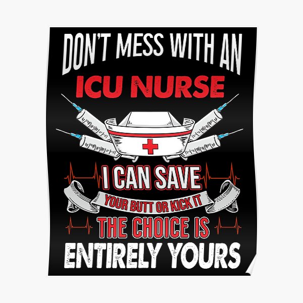 Icu Nurse Pun Funny Icu Nursing T Poster By Marolv Redbubble