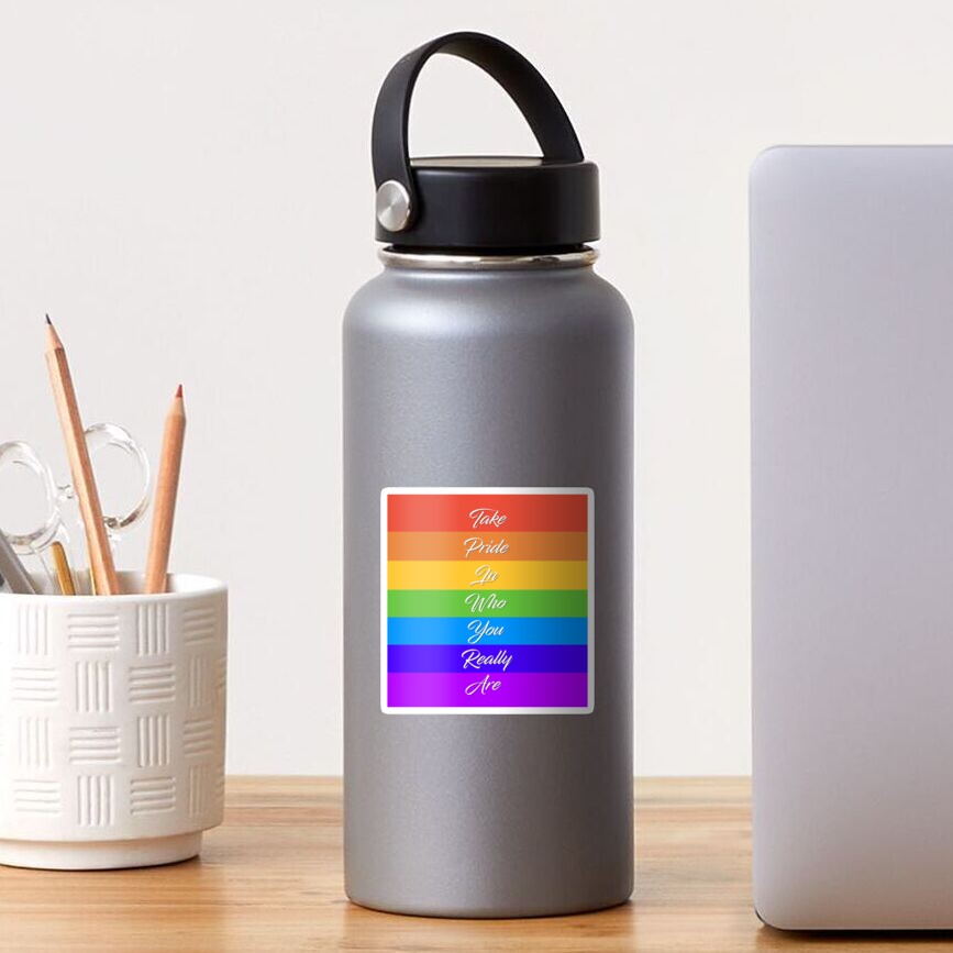 Take Pride In Who You Really Are - Rainbow Quote Design Sticker