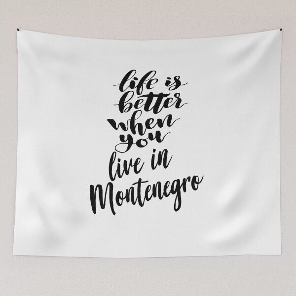 Item preview, Life is Better When You Live In Montenegro designed and sold by ProjectX23.