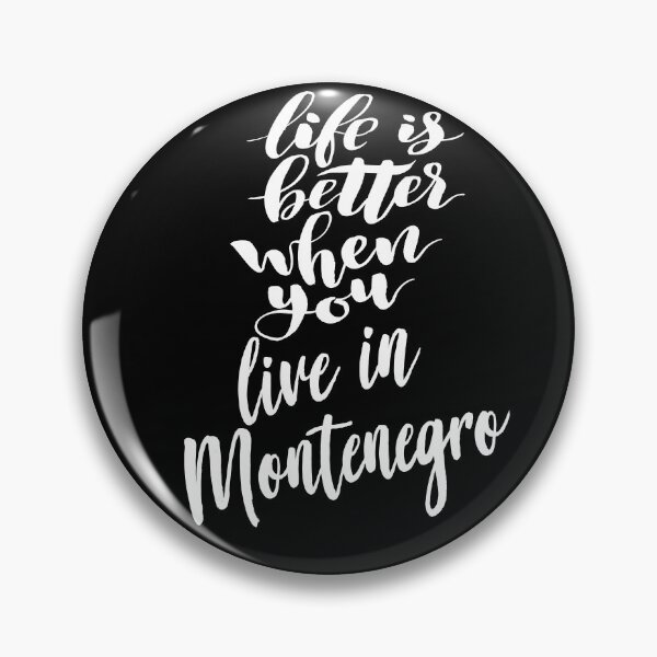 Item preview, Life is Better When You Live In Montenegro designed and sold by ProjectX23.