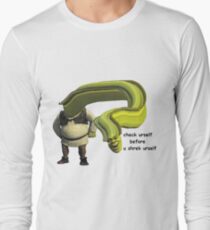Shrek Yourself Before You Wreck Yourself Shirt Long Sleeve T-Shirt