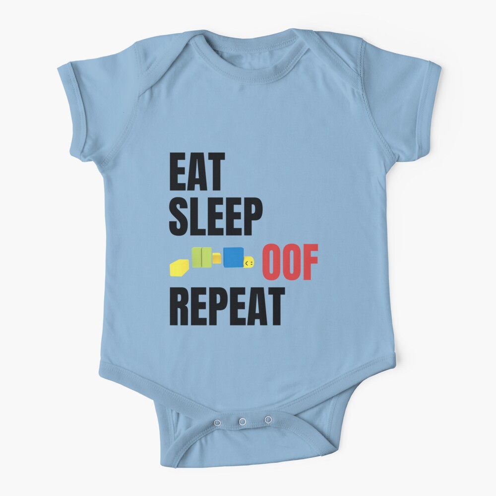 Roblox Eat Sleep Oof Repeat Noob Meme Gamer Gift For Kids Baby One Piece By Smoothnoob Redbubble - roblox 2020 short sleeve baby one piece redbubble