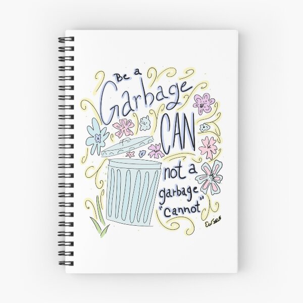 Item preview, Be a Garbage Can - Motivational Quote designed and sold by Elizabeth Walker.