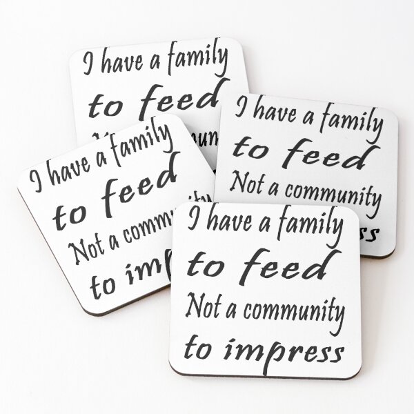 Item preview, i have a family to feed not a community to impress t-shirt designed and sold by Drop and wear.