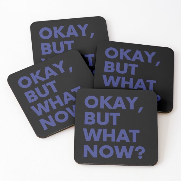Item preview, Okay, But What Now? designed and sold by Legit Hooligan.