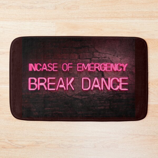 Item preview, Incase of Emergency...Breakdance, COOL NEON EFFECT Art designed and sold by ArtNationX.