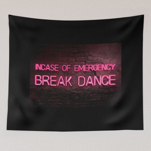 Item preview, Incase of Emergency...Breakdance, COOL NEON EFFECT Art designed and sold by ArtNationX.