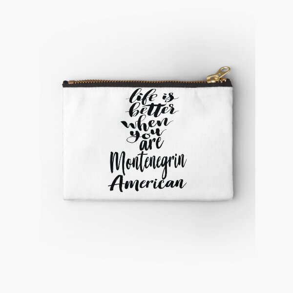 Item preview, Life is Better When You Are Montenegrin American designed and sold by ProjectX23.