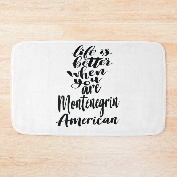 Item preview, Life is Better When You Are Montenegrin American designed and sold by ProjectX23.