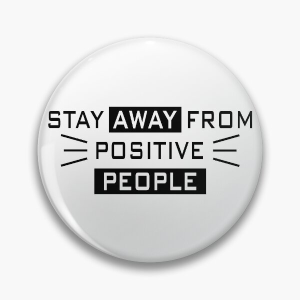 Item preview, Stay Away From Positive People | Stay Safe| Stay Home designed and sold by Melcu.