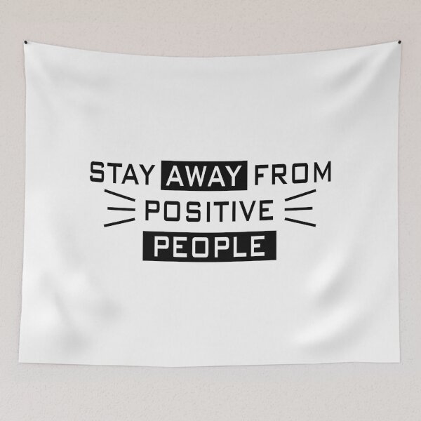 Item preview, Stay Away From Positive People | Stay Safe| Stay Home designed and sold by Melcu.