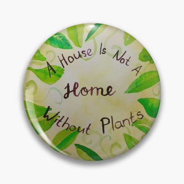 Item preview, A House Is Not A Home Without Plants designed and sold by Stinu.