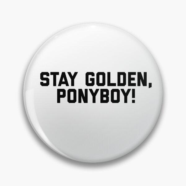 Artikelvorschau, Bleib golden, Ponyboy! entworfen und verkauft von flying-flamingo.